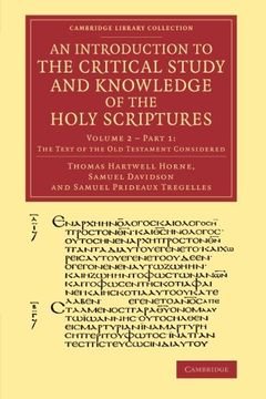 portada An Introduction to the Critical Study and Knowledge of the Holy Scriptures: Volume 2, the Text of the old Testament Considered, Part 1 (Cambridge Library Collection - Biblical Studies) 