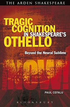 portada Tragic Cognition in Shakespeare's Othello: Beyond the Neural Sublime (en Inglés)