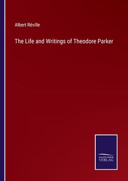 portada The Life and Writings of Theodore Parker