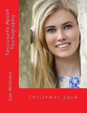 portada Passionate About Photography: Christmas 2014 (en Inglés)