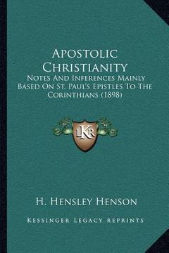 portada apostolic christianity: notes and inferences mainly based on st. paul's epistles to the corinthians (1898) (in English)