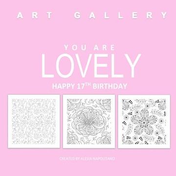 portada Lovely Happy 17th Birthday: Adult Coloring Books Birthday in all D; 17th Birthday Gifts for Girls in al; 17th Birthday in al; 17th Birthday Party (en Inglés)