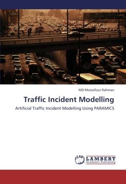 portada Traffic Incident Modelling: Artificial Traffic Incident Modelling Using PARAMICS