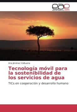 portada Tecnología móvil para la sostenibilidad de los servicios de agua: TICs en cooperación y desarrollo humano (Spanish Edition)
