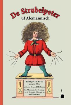 portada Der Struwwelpeter auf Alemannisch: De Strubelpeter uf Alemannisch (en Alemán)
