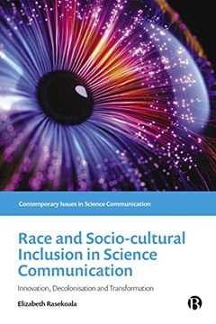 portada Race and Sociocultural Inclusion in Science Communication: Innovation, Decolonisation, and Transformation (Contemporary Issues in Science Communication) 