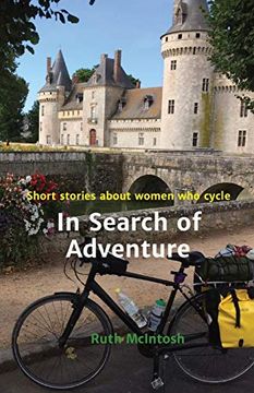 portada In Search of Adventure: Stories About Women who Cycle: Short Stories About Women who Cycle 
