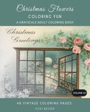 portada Christmas Flowers: A Grayscale Adult Coloring Book: Volume 69 (Grayscale Coloring Books)