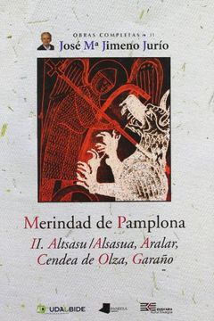 portada merindad de pamplona. ii. altsasu/alsasua, aralar, cendea de olza, garaño (in Spanish)