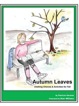 portada Story Book 4 Autumn Leaves: Clothing Choices & Activities for Fall (en Inglés)