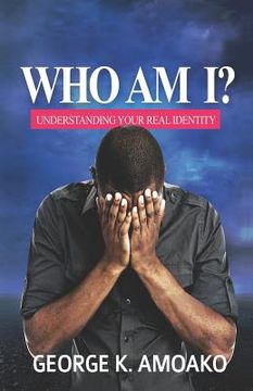 portada Who Am I?: Understanding Your Identity In God (en Inglés)