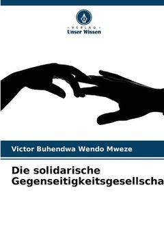 portada Die solidarische Gegenseitigkeitsgesellschaft (in German)