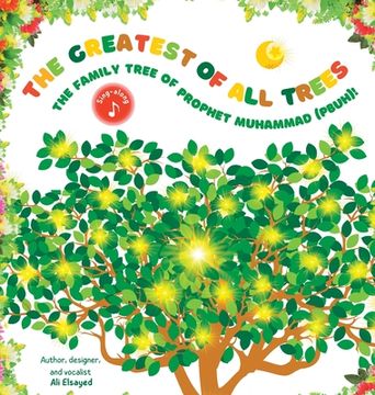 portada The Greatest of all Trees: The Family Tree of Prophet Muhammad (Pbuh): The Family Tree of Prophet Muhammad (Pbuh): (en Inglés)