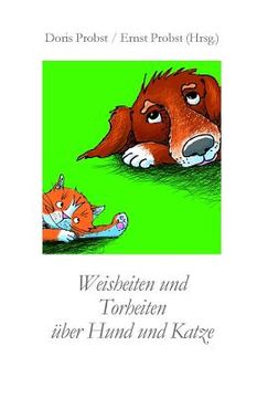 portada Weisheiten und Torheiten über Hund und Katze (en Alemán)