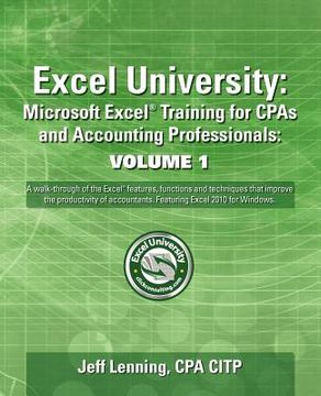 portada excel university: microsoft excel training for cpas and accounting professionals: volume 1 (in English)