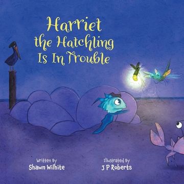 portada Harriet the Hatchling Is In Trouble (en Inglés)