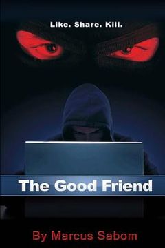portada The Good Friend: Like. Share. Kill. (en Inglés)