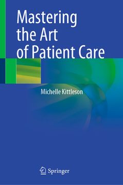 portada Mastering the Art of Patient Care (en Inglés)