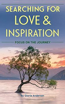 portada Searching for Love and Inspiration: Focus on the Journey (in English)