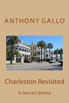 portada Charleston Revisited: A Two-Act Drama (en Inglés)