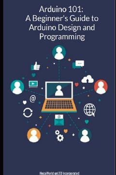 portada Arduino-101 A Beginners' Guide to Arduino Design and Programming (en Inglés)