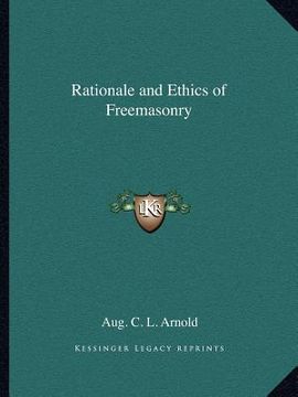 portada rationale and ethics of freemasonry (in English)