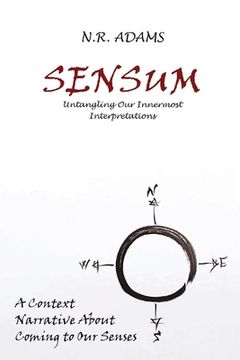 portada Sensum: Untangling Our Innermost Interpretations (en Inglés)