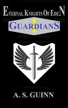 portada Eternal Knights of Eden I: Guardians (en Inglés)