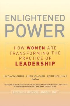 portada enlightened power: how women are transforming the practice of leadership (en Inglés)