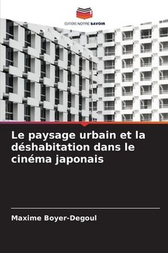 portada Le paysage urbain et la déshabitation dans le cinéma japonais (en Francés)
