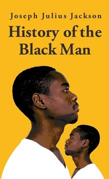 portada History Of The Black Man-Joseph Julius Jackson Hardcover (en Inglés)