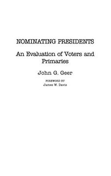 portada Nominating Presidents: An Evaluation of Voters and Primaries 