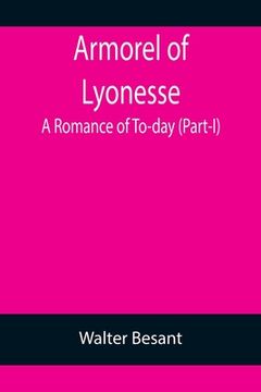 portada Armorel of Lyonesse: A Romance of To-day (Part-I) (en Inglés)