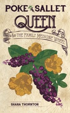 portada Poke Sallet Queen and the Family Medicine Wheel (en Inglés)
