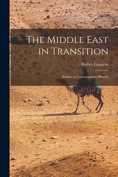 portada The Middle East in Transition; Studies in Contemporary History (in English)