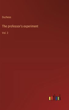 portada The professor's experiment: Vol. 2 (en Inglés)