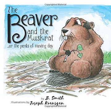portada The Beaver and the Muskrat: ...or the perils of moving day