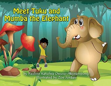 portada Meet Tuku and Mumba the Elephant (en Inglés)