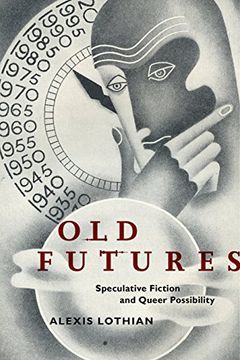 portada Old Futures: Speculative Fiction and Queer Possibility (Postmillennial Pop) (en Inglés)