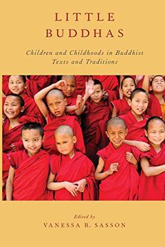 portada Little Buddhas: Children and Childhoods in Buddhist Texts and Traditions (Aar Religion, Culture, and History) (in English)