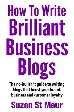 portada How To Write Brilliant Business Blogs (en Inglés)
