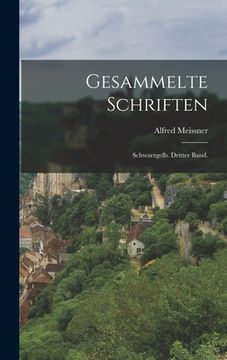 portada Gesammelte Schriften: Schwarzgelb. Dritter Band. (en Alemán)