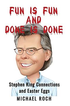 portada Fun is Fun and Done is Done: Stephen King Connections and Easter Eggs (en Inglés)