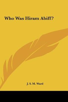 portada who was hiram abiff? (en Inglés)