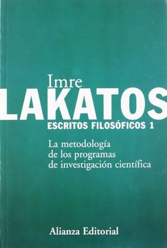 portada Escritos Filosóficos, 1: La Metodología de los Programas de Investigación Científica (Alianza Ensayo)