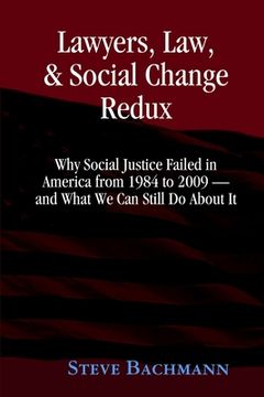 portada Lawyers, Law and Social Change: (Updated for 2012 and Beyond) (en Inglés)