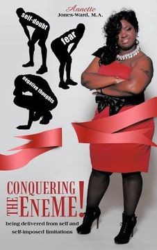 portada conquering the eneme!: being delivered from self and self-imposed limitations
