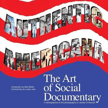 portada Authentic Americana: The Art of Social Documentary