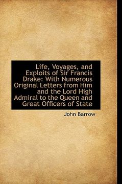 portada life, voyages, and exploits of sir francis drake: with numerous original letters from him and the lo