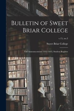 portada Bulletin of Sweet Briar College: Fall Announcements 1932-1933, Student Register; v.15, no.3 (en Inglés)